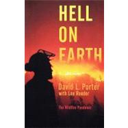 Hell on Earth The Wildfire Pandemic by Porter, David L.; Reeder, Lee, 9780765322203