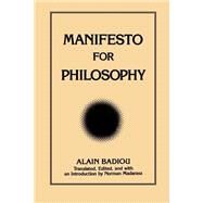 Manifesto for Philosophy: Followed by Two Essays: 