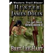 Hunter James Dolin by Hart, Bret Lee, 9781478292203