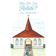 How Do You Relate? by Eloise Windahl-Deihl, 9781489702203