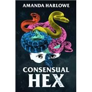 Consensual Hex by Harlowe, Amanda, 9781538752203