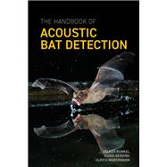 Handbook of Acoustic Bat Detection by Runkel, Volker; Gerding, Guido; Marckmann, Ulrich, 9781784272203