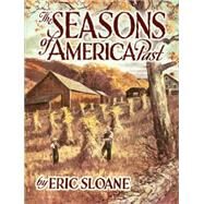 The Seasons of America Past by Sloane, Eric, 9780486442204
