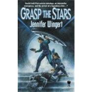 Grasp the Stars by Wingert, Jennifer, 9780756402204