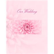 Our Wedding Guest Book by Wedding Guest Book in All Departments, 9781511532204