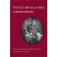 The U.s.-mexican War: A Binational Reader by Conway, Christopher; Pellon, Gustavo, 9781603842204