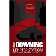 Lehrter Station A John Russell WWII Thriller by DOWNING, DAVID, 9781616952204