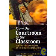 From the Courtroom to the Classroom by Smrekar, Claire E.; Goldring, Ellen B.; Ferguson, Ronald F., 9781934742204