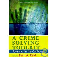 A Crime Solving Toolkit by Reid, Basil A.; Melbye, Jerry, 9789766402204