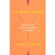 The Mind's Arrows: Bayes Nets and Graphical Causal Models in Psychology by Clark Glymour, 9780262072205