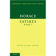 Horace: Satires Book I by Horace , Edited by Emily Gowers, 9780521452205