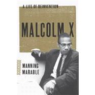 Malcolm X A Life of Reinvention by Marable, Manning, 9780670022205