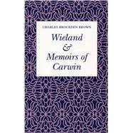 Wieland & Memoirs of Carwin by Brown, Charles Brockden; Krause, Sydney J.; Reid, S. W., 9780873382205