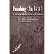 Reading the Earth: New Directions in the Study of Literature and Environment by Branch, Michael P., 9780893012205