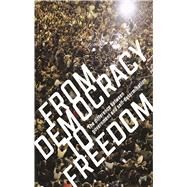 From Democracy to Freedom by Crimethinc. Ex-workers' Collective, 9780998982205