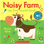 Noisy Farm: My First Sound Book by Billet, Marion, 9781338132205