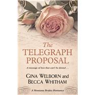 The Telegraph Proposal by Welborn, Gina; Whitman, Becca, 9781432872205