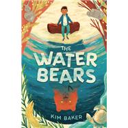 The Water Bears by Baker, Kim, 9781984852205