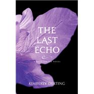 The Last Echo by Derting, Kimberly, 9780062082206