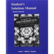 Student's Solutions Manual for A Survey of Mathematics with Applications by Angel, Allen R.; Abbott, Christine D.; Runde, Dennis, 9780134112206