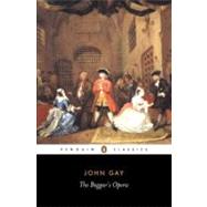 The Beggar's Opera by Gay, John (Author); Loughrey, Bryan (Editor/introduction); Treadwell, T. O. (Editor/introduction), 9780140432206