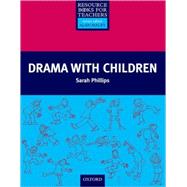Drama With Children by Phillips, Sarah; Maley, Alan, 9780194372206