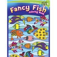 SPARK Fancy Fish Coloring Book by Baker, Kelly A.; Baker , Robin J., 9780486802206