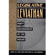 Legislative Leviathan by Cox, Gary W.; McCubbins, Mathew D., 9780520072206