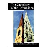 The Catholicity of the Reformation by Braaten, Carl E., 9780802842206