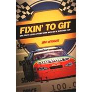 Fixin' to Git by Wright, Jim, 9780822332206