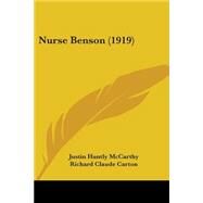 Nurse Benson by McCarthy, Justin Huntly; Carton, Richard Claude, 9781437122206