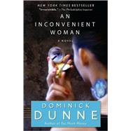 An Inconvenient Woman A Novel by Dunne, Dominick, 9780345522207
