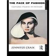 The Face of Fashion: Cultural Studies in Fashion by Craik,Jennifer, 9781138132207