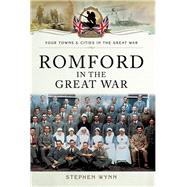 Romford in the Great War by Wynn, Stephen, 9781473822207