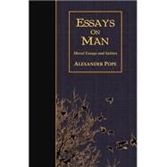 An Essay on Man by Pope, Alexander; Morley, Henry, 9781507712207