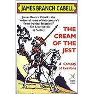 Cream of the Jest : A Comedy of Evasions by Cabell, James Branch, 9781587152207