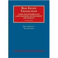 Real Estate Transactions, Cases and Materials on Land Transfer, Development and Finance, 6th Ed. by Korngold, Gerald; Goldstein, Paul, 9781609302207