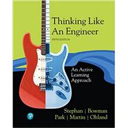 Thinking Like an Engineer [Rental Edition] by Stephan, Elizabeth A., 9780136932208