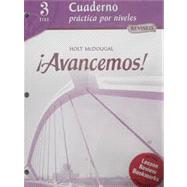 Avancemos!: Cuaderno: Practica por niveles (Student Workbook) with Review Bookmarks Level 3 (Spanish Edition) by Gahala, Carlin, Heinina, Boyhton, 9780618782208