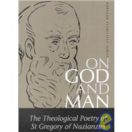 On God and Man by Gregory, of Nazianzus, Saint; Gilbert, Peter, 9780881412208