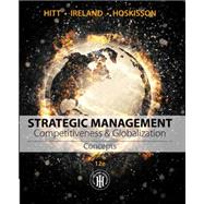 Strategic Management: Concepts Competitiveness and Globalization by Hitt, Michael A.; Ireland, R. Duane; Hoskisson, Robert E., 9781305502208