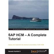 Sap Hcm - a Complete Tutorial by Ganesh Karthik S., 9781782172208