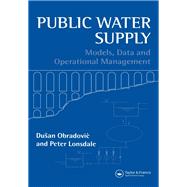 Public Water Supply: Models, Data and Operational Management by Lonsdale; Peter, 9780419232209