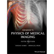 Hendee's Physics of Medical Imaging by Samei, Ehsan; Peck, Donald J., 9780470552209
