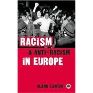 Racism And Anti-Racism In Europe by Lentin, Alana, 9780745322209