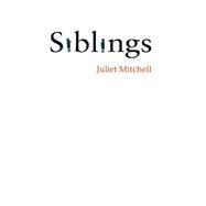 Siblings Sex and Violence by Mitchell, Juliet, 9780745632209
