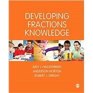 Developing Fractions Knowledge by Hackenberg, Amy J.; Norton, Anderson; Wright, Robert J., 9781412962209