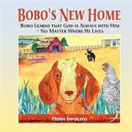 Bobo's New Home by Ippolito, Heidi, 9781608602209