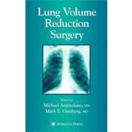 Lung Volume Reduction Surgery by Argenziano, Michael; Ginsburg, Mark E., 9781617372209