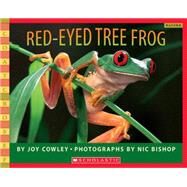 Red-eyed Tree Frog by Cowley, Joy; Bishop, Nic, 9780439782210
